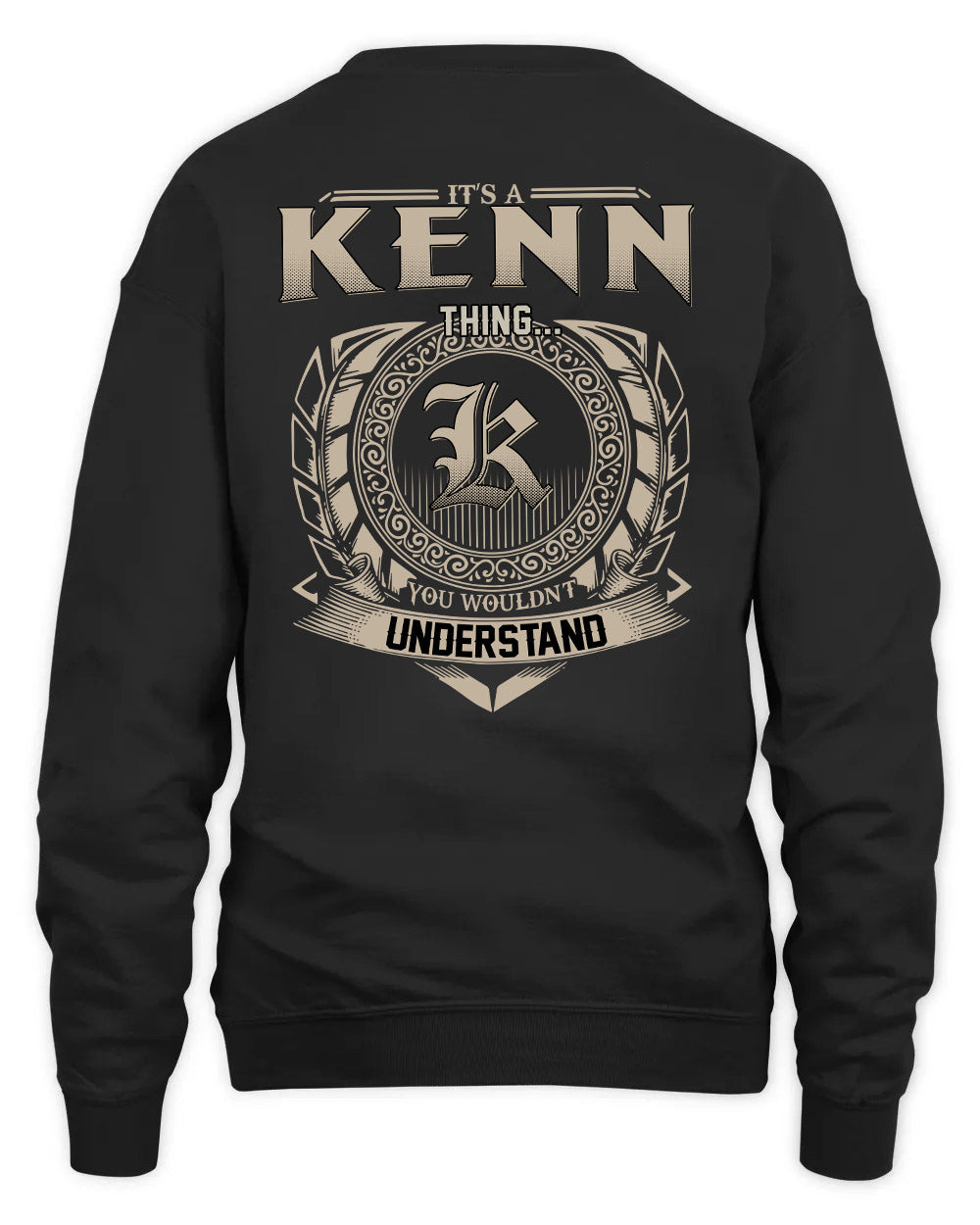 KENN HH88-K2–Personalized Name Quote Apparel “It’s a/an NAME Thing You Wouldn’t Understand”