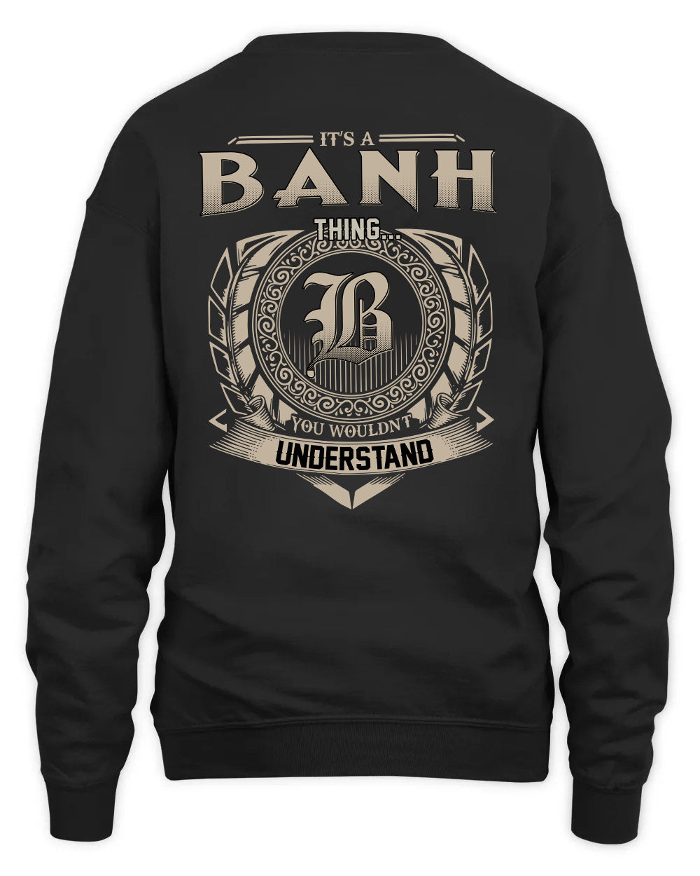 BANH HH88-K2–Personalized Name Quote Apparel “It’s a/an NAME Thing You Wouldn’t Understand”