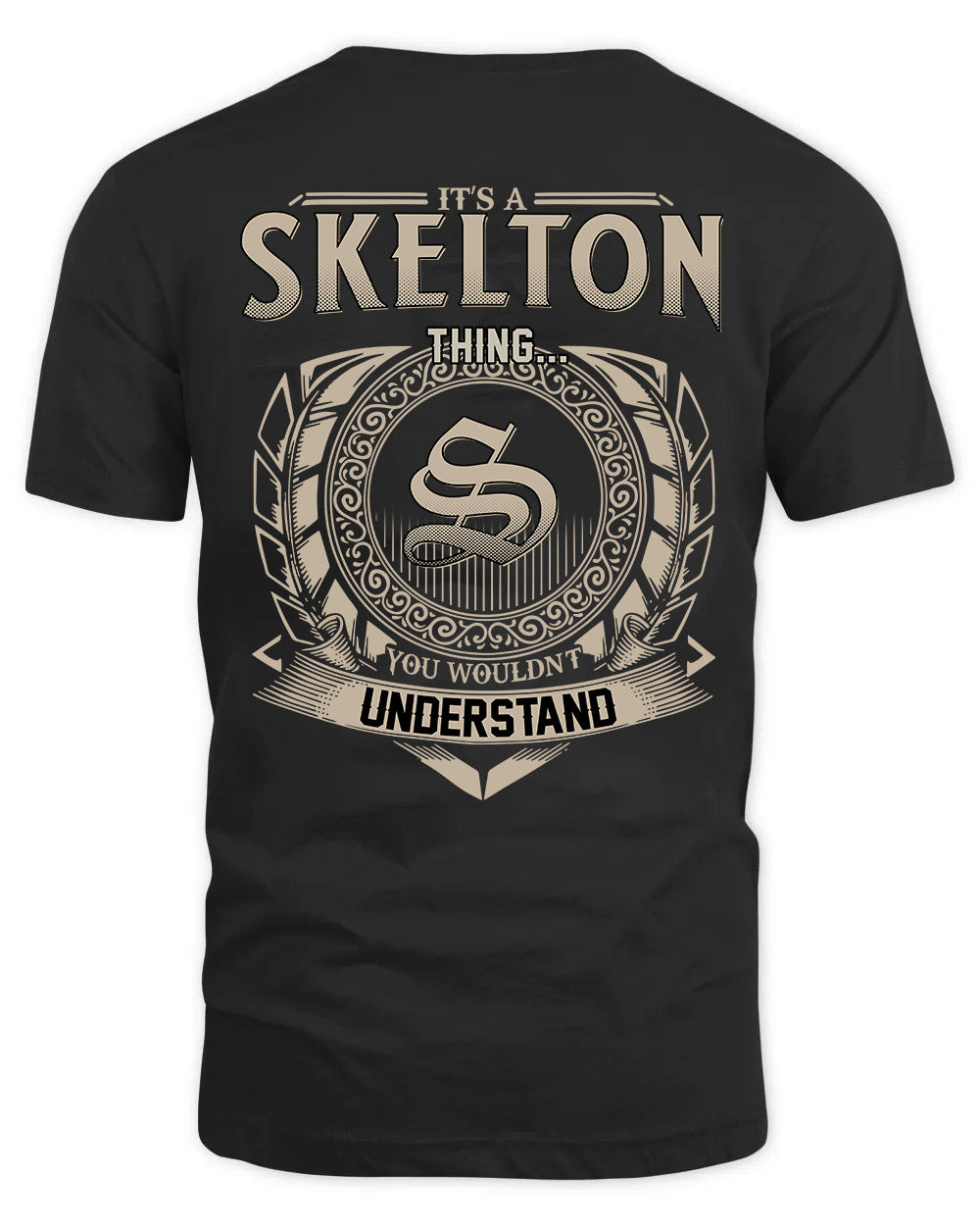 SKELTON HH88-K2–Personalized Name Quote Apparel “It’s a/an NAME Thing You Wouldn’t Understand”