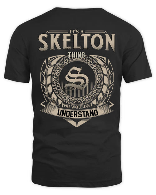 SKELTON HH88-K2–Personalized Name Quote Apparel “It’s a/an NAME Thing You Wouldn’t Understand”