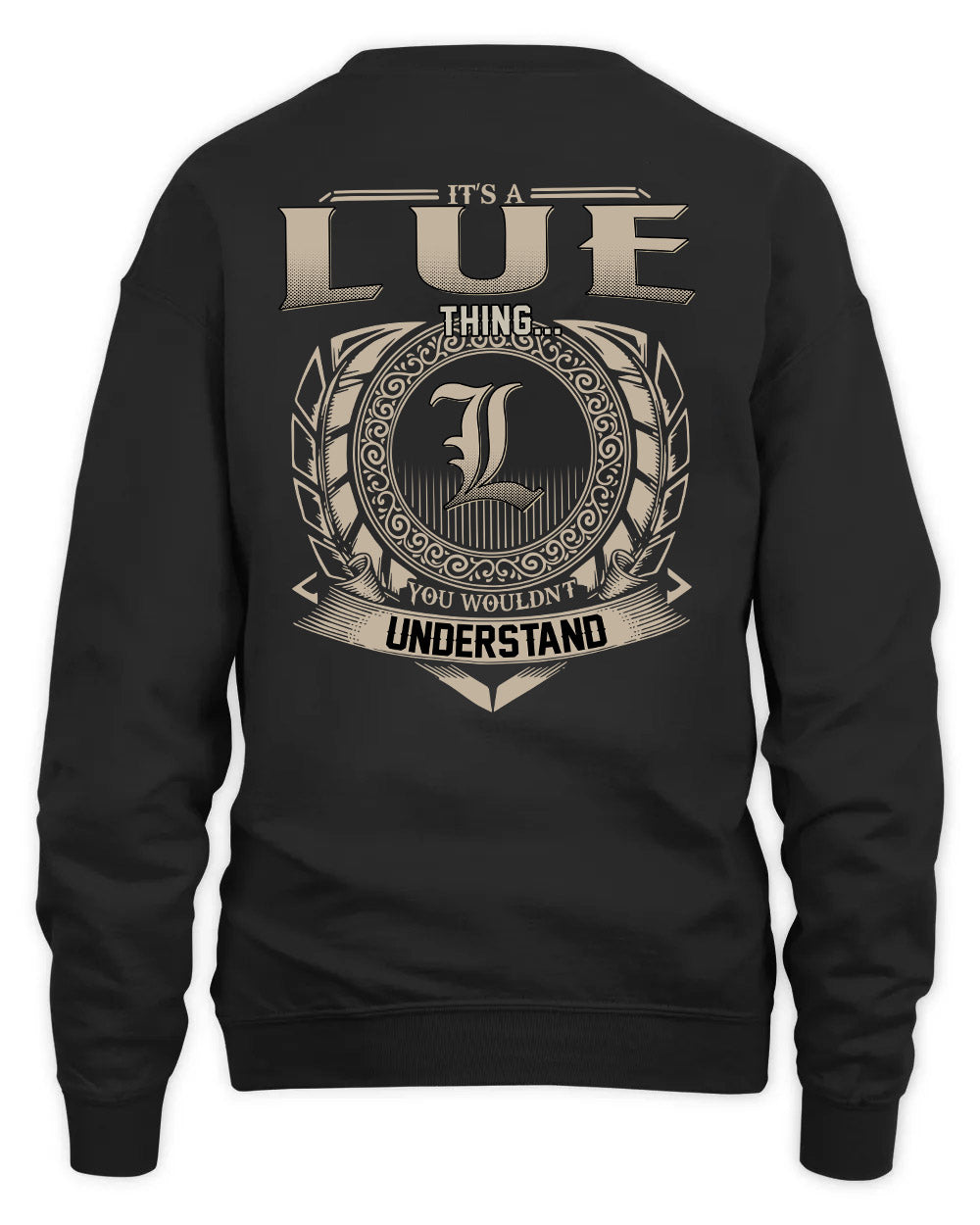 LUE HH88-K2–Personalized Name Quote Apparel “It’s a/an NAME Thing You Wouldn’t Understand”