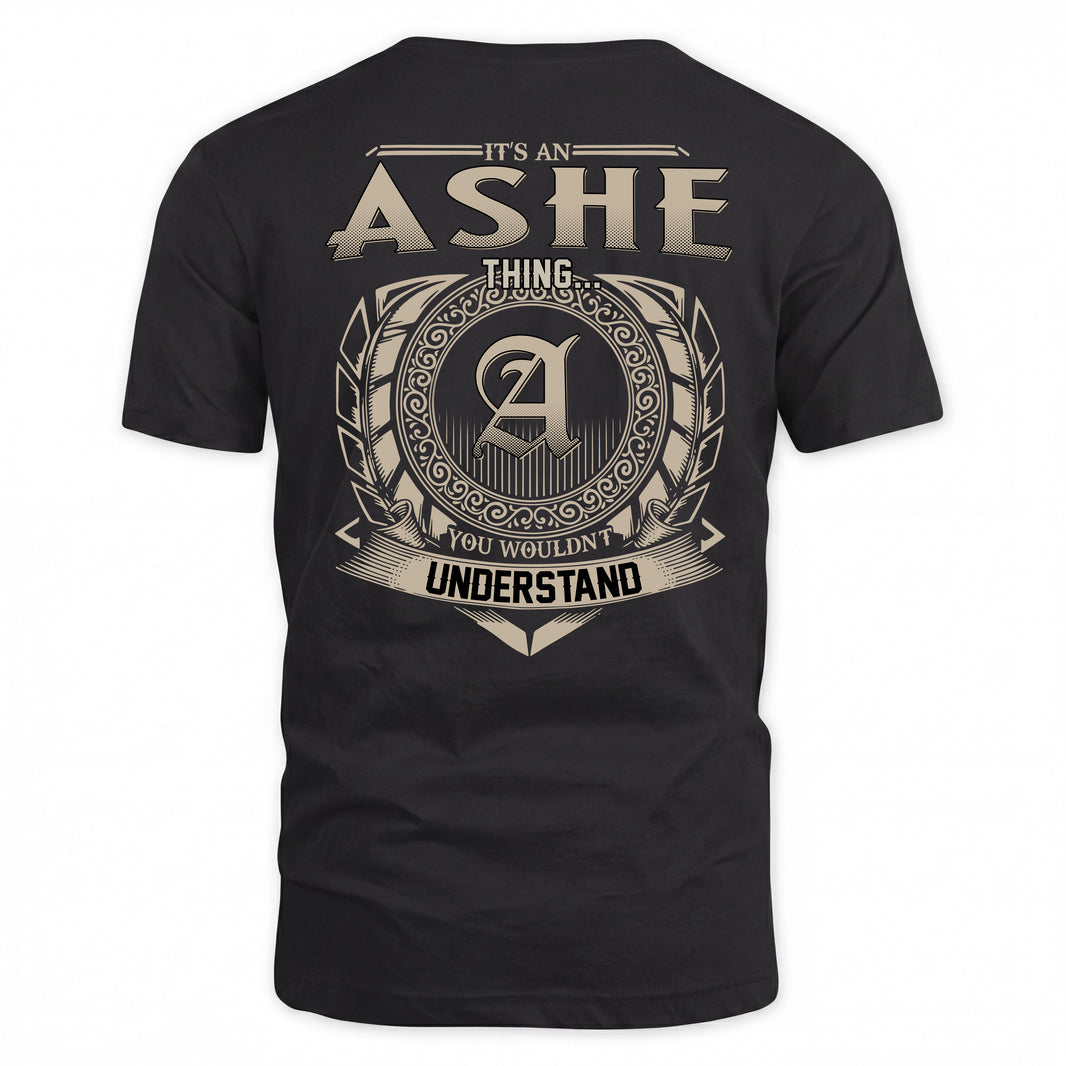 ASHE HH88-K2–Personalized Name Quote Apparel “It’s a/an NAME Thing You Wouldn’t Understand”