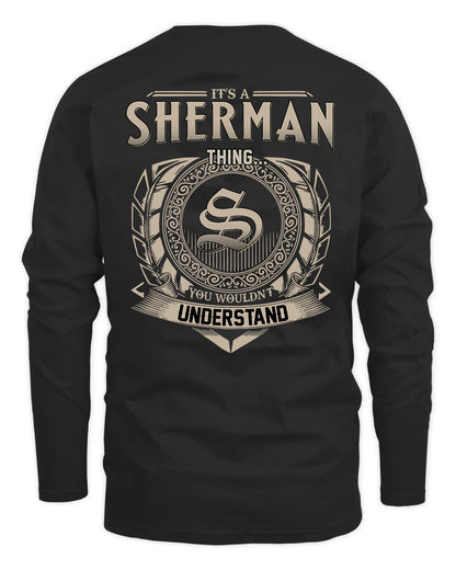 SHERMAN HH88-K2–Personalized Name Quote Apparel “It’s a/an NAME Thing You Wouldn’t Understand”