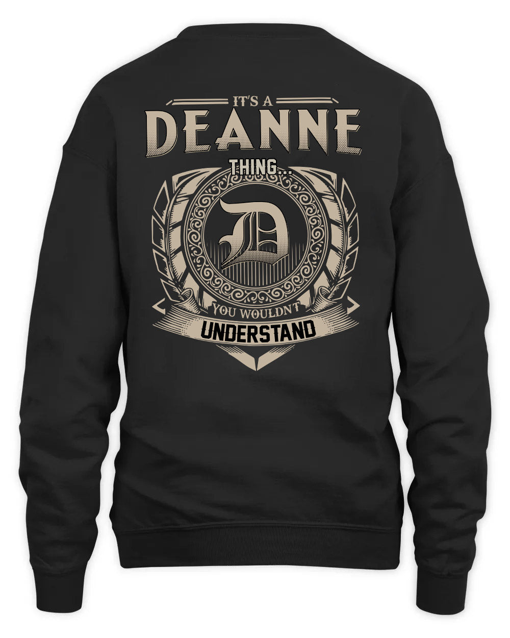 DEANNE HH88-K2–Personalized Name Quote Apparel “It’s a/an NAME Thing You Wouldn’t Understand”