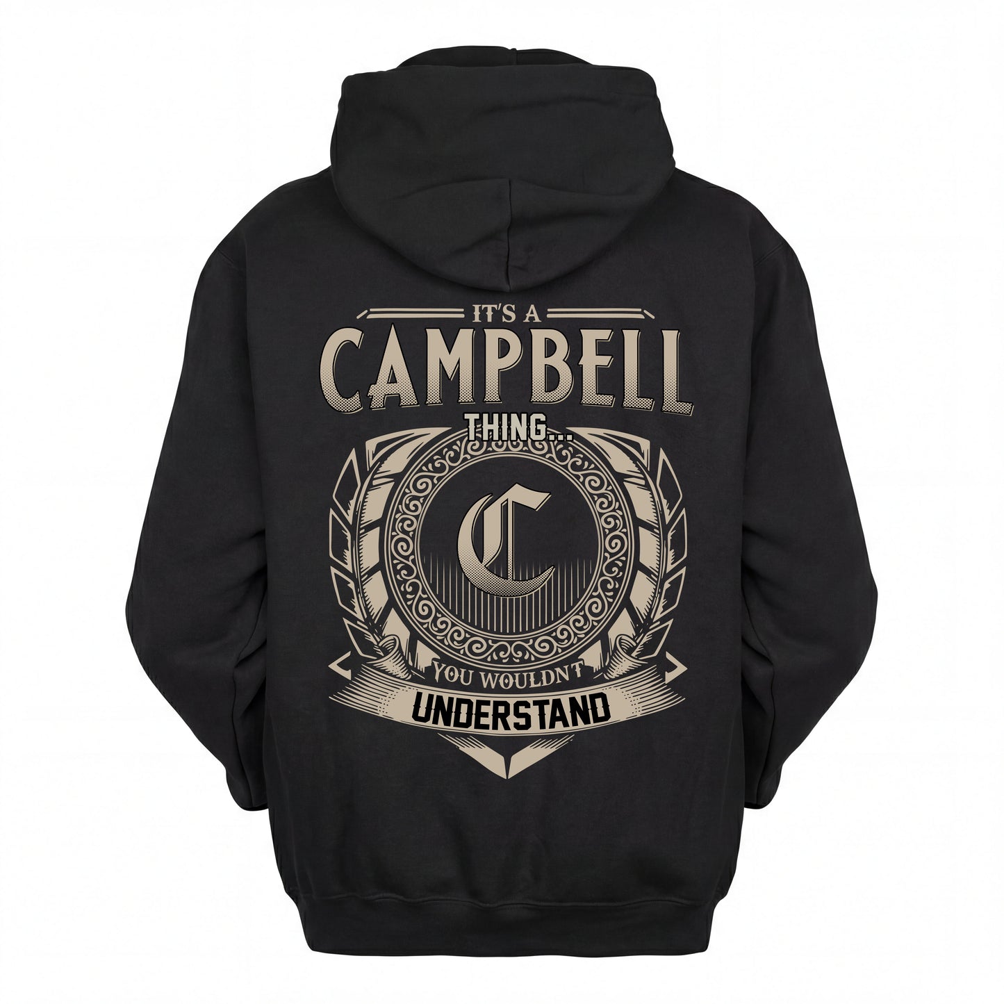 CAMPBELL HH88-K2–Personalized Name Quote Apparel “It’s an NAME Thing You Wouldn’t Understand”