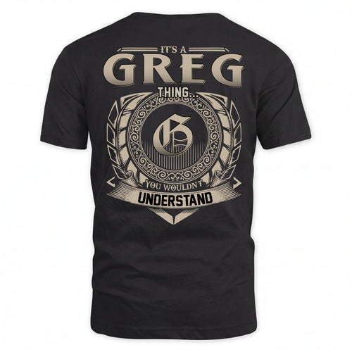 GREG HH88-K2–Personalized Name Quote Apparel “It’s an NAME Thing You Wouldn’t Understand”
