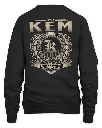 KEM HH88-K2–Personalized Name Quote Apparel “It’s a/an NAME Thing You Wouldn’t Understand”