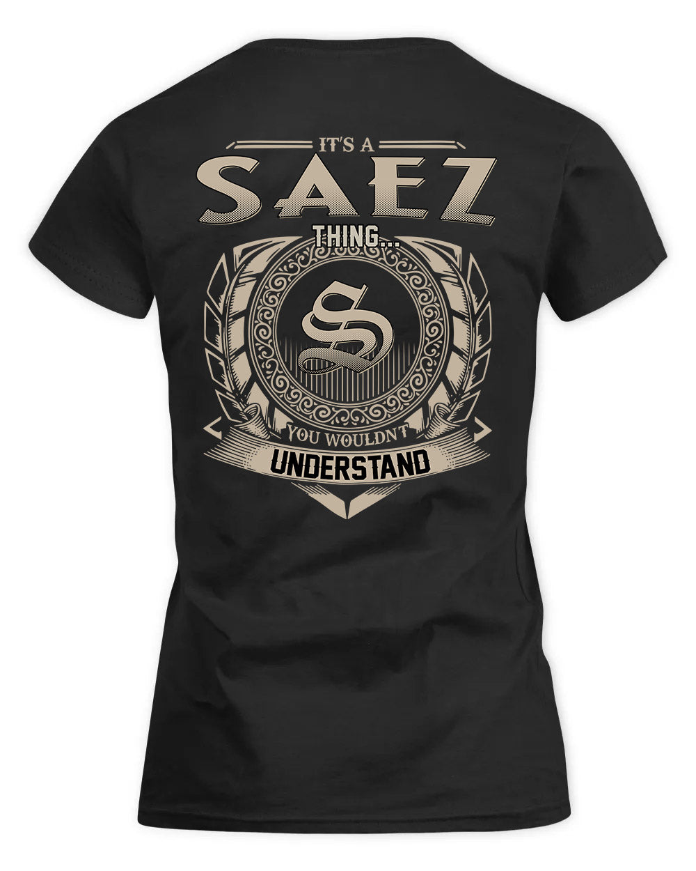 SAFI HH88-K2–Personalized Name Quote Apparel “It’s a/an NAME Thing You Wouldn’t Understand”