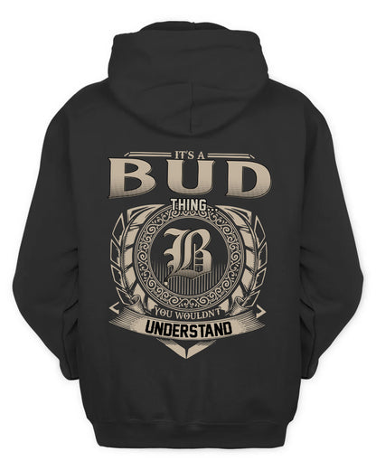 BUD HH88-K2–Personalized Name Quote Apparel “It’s a/an NAME Thing You Wouldn’t Understand”