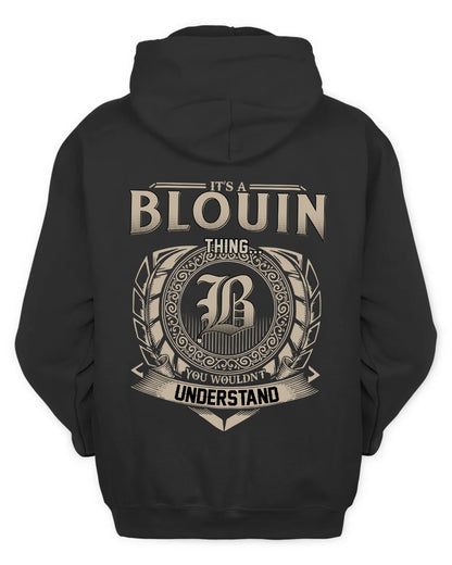 BLOUIN HH88-K2–Personalized Name Quote Apparel “It’s a/an NAME Thing You Wouldn’t Understand”