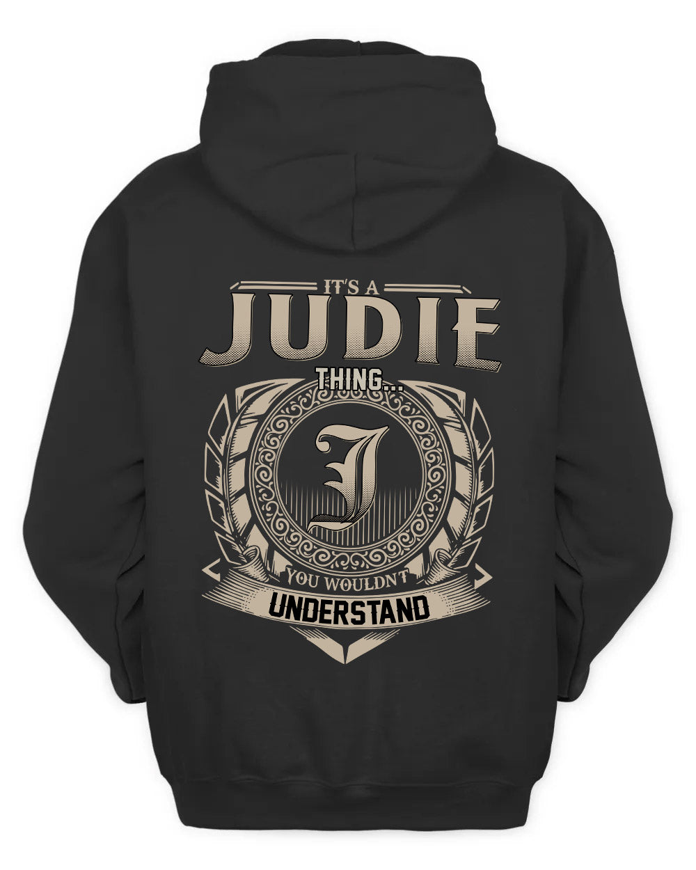 JUDIE HH88-K2–Personalized Name Quote Apparel “It’s a/an NAME Thing You Wouldn’t Understand”