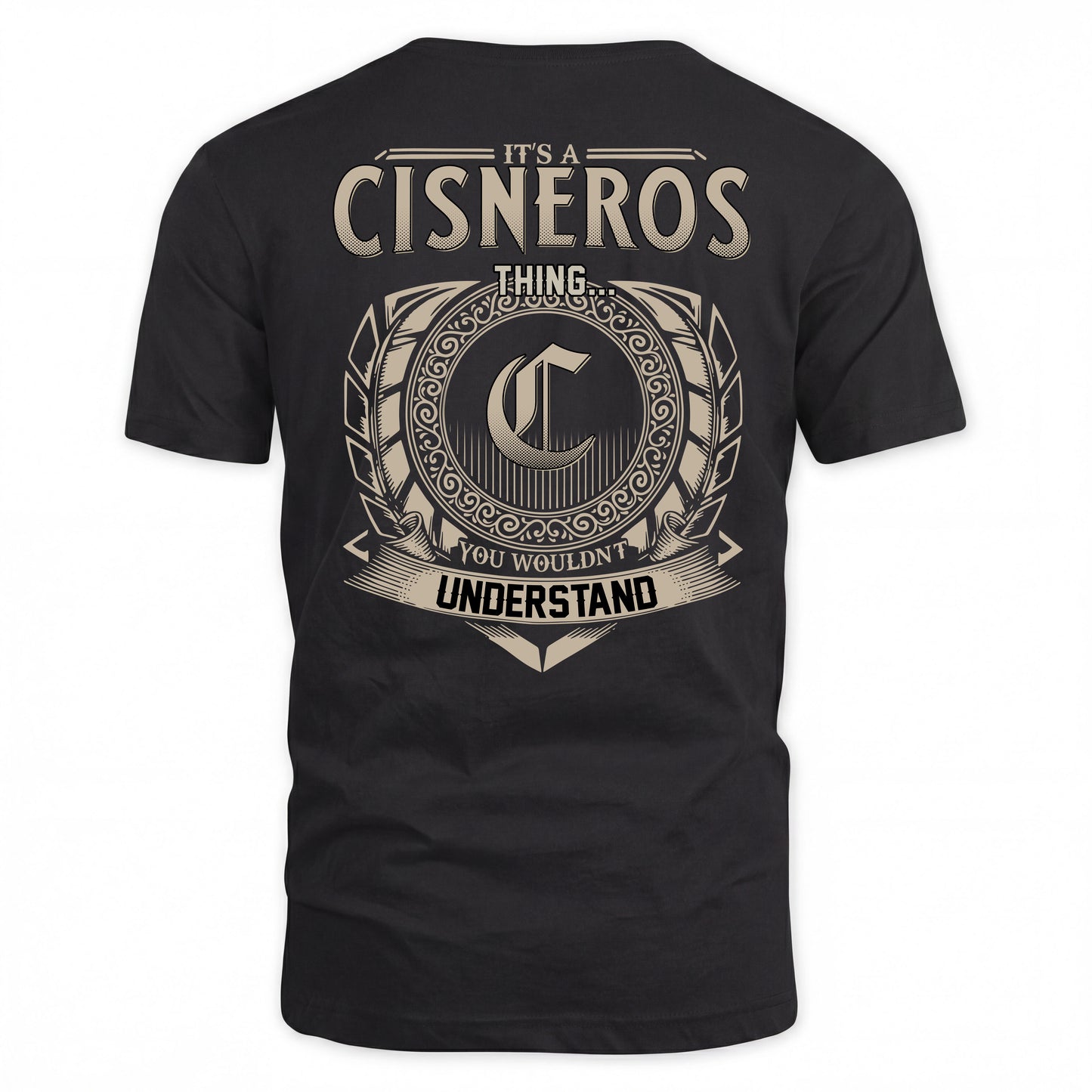 CISNEROS HH88-K2–Personalized Name Quote Apparel “It’s a/an NAME Thing You Wouldn’t Understand”