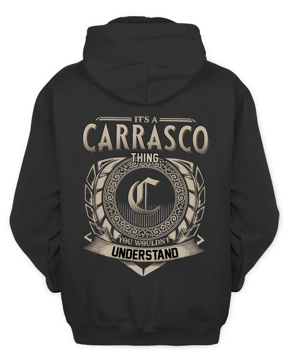 CARRASCO HH88-K2–Personalized Name Quote Apparel “It’s a/an NAME Thing You Wouldn’t Understand”