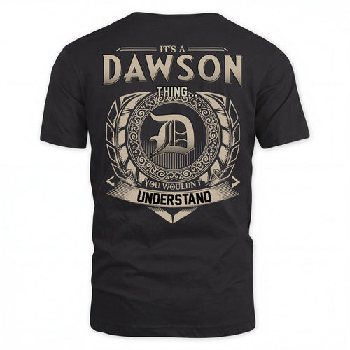 DAWSON HH88-K2–Personalized Name Quote Apparel “It’s an NAME Thing You Wouldn’t Understand”