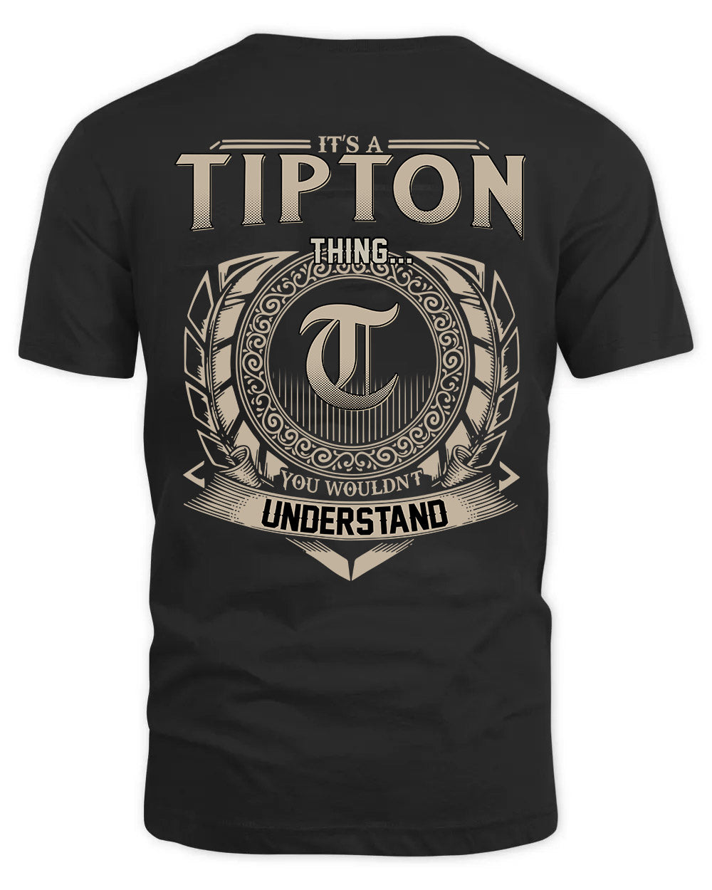 TIPTON HH88-K2–Personalized Name Quote Apparel “It’s a/an NAME Thing You Wouldn’t Understand”