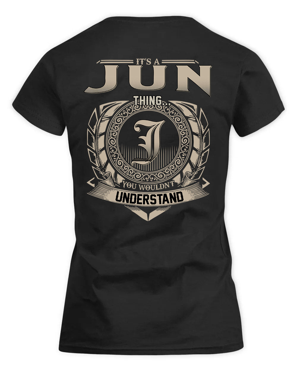 JUN HH88-K2–Personalized Name Quote Apparel “It’s a/an NAME Thing You Wouldn’t Understand”