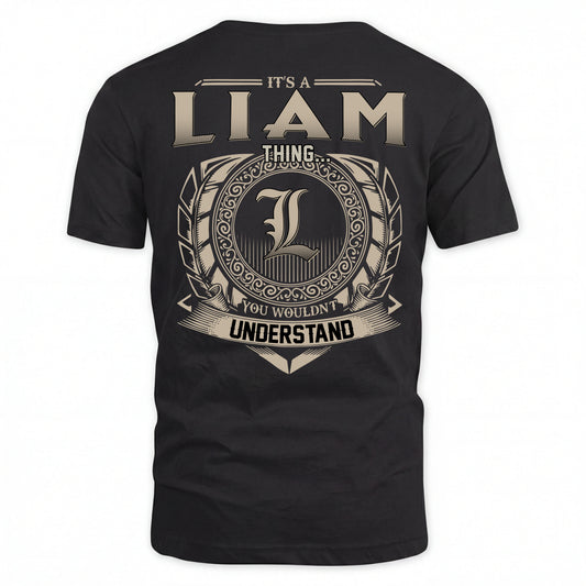 LIAM HH88-K2–Personalized Name Quote Apparel “It’s an NAME Thing You Wouldn’t Understand”