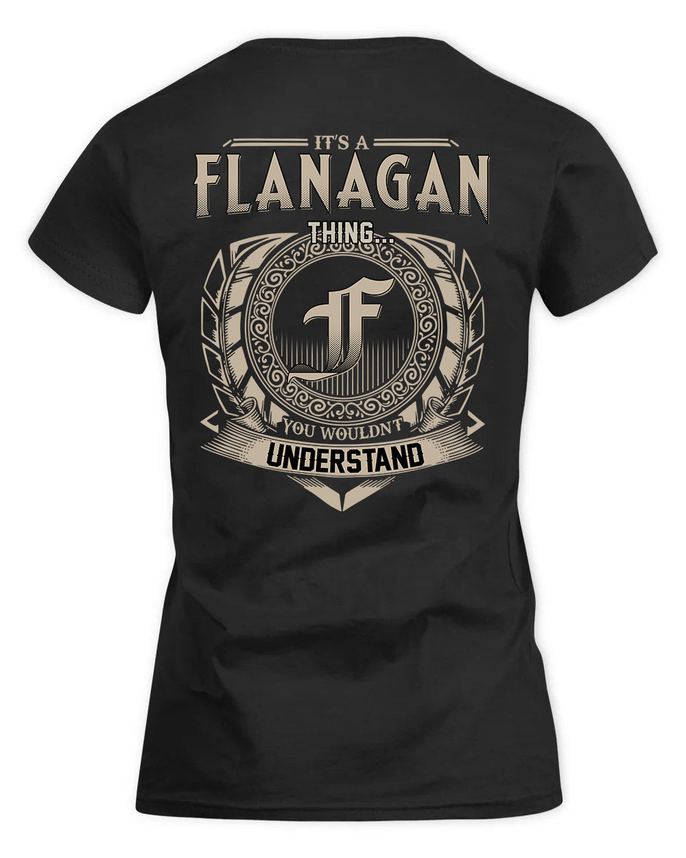 FLANAGAN HH88-K2–Personalized Name Quote Apparel “It’s a/an NAME Thing You Wouldn’t Understand”