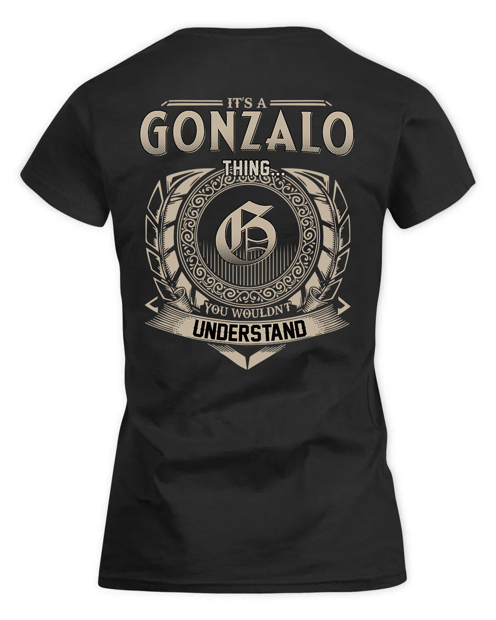 GONZALO HH88-K2–Personalized Name Quote Apparel “It’s a/an NAME Thing You Wouldn’t Understand”