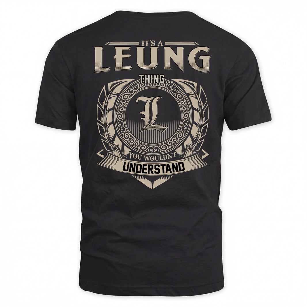 LEUNG HH88-K2–Personalized Name Quote Apparel “It’s a/an NAME Thing You Wouldn’t Understand”