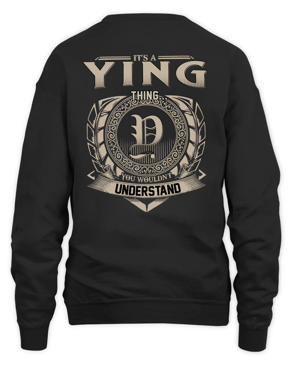 YING HH88-K2–Personalized Name Quote Apparel “It’s a/an NAME Thing You Wouldn’t Understand”