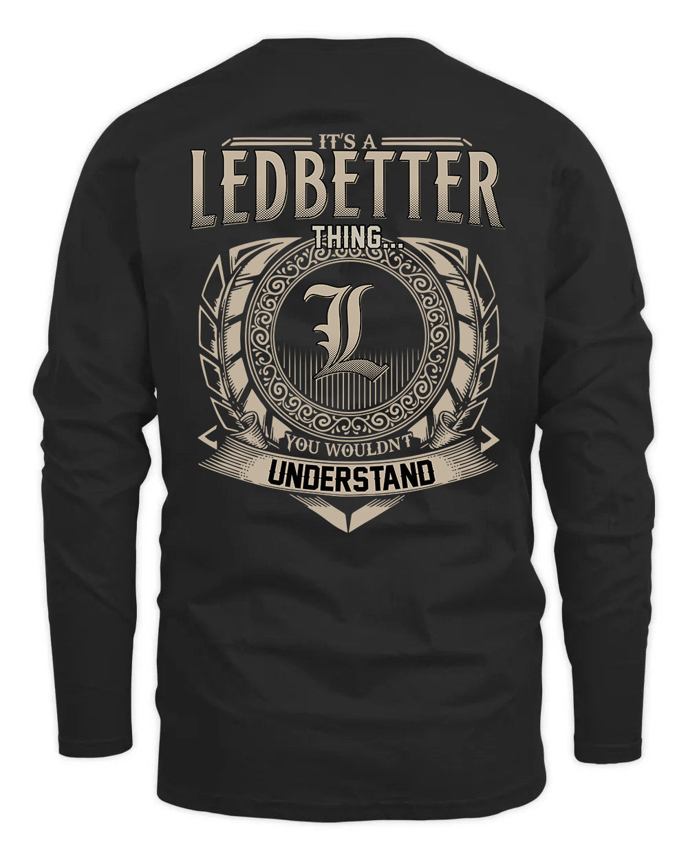 LEDBETTER HH88-K2–Personalized Name Quote Apparel “It’s a/an NAME Thing You Wouldn’t Understand”