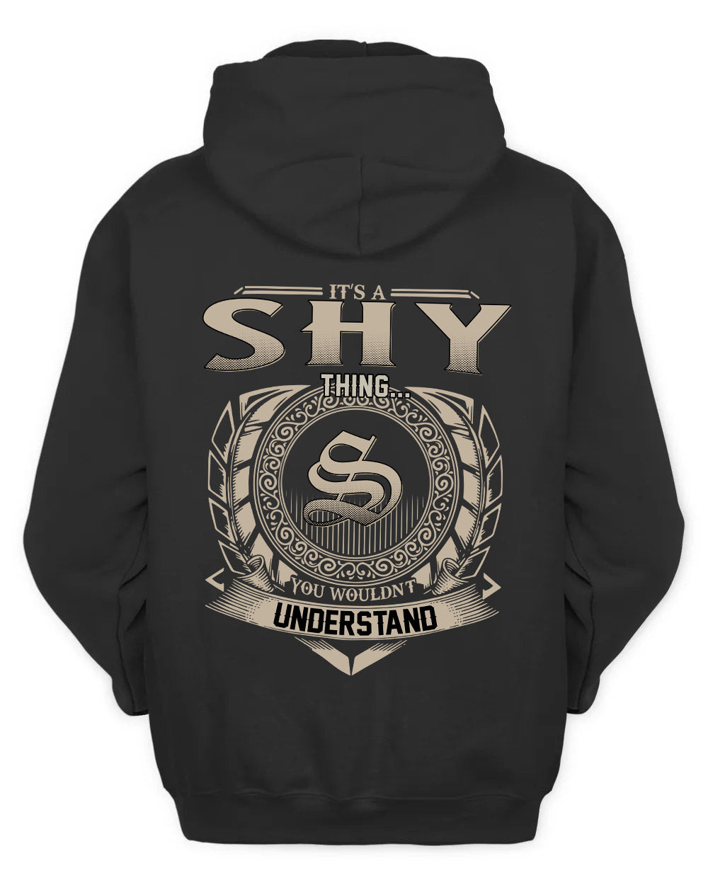 SHY HH88-K2–Personalized Name Quote Apparel “It’s a/an NAME Thing You Wouldn’t Understand”