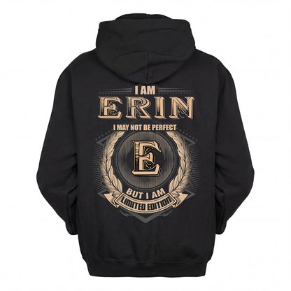 ERIN 2K-101–Personalized Name Quote Apparel “I Am NAME May Not Be Perfect But I Am Limited Edition”