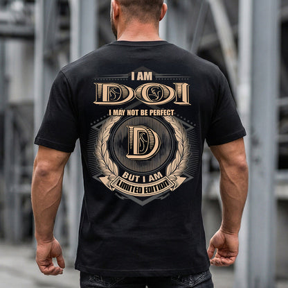 DOI 2K-101–Personalized Name Quote Apparel “I Am NAME May Not Be Perfect But I Am Limited Edition”