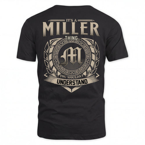 MILLER HH88-K2–Personalized Name Quote Apparel “It’s an NAME Thing You Wouldn’t Understand”