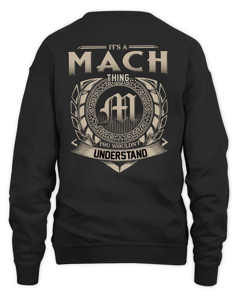 MACH HH88-K2–Personalized Name Quote Apparel “It’s a/an NAME Thing You Wouldn’t Understand”