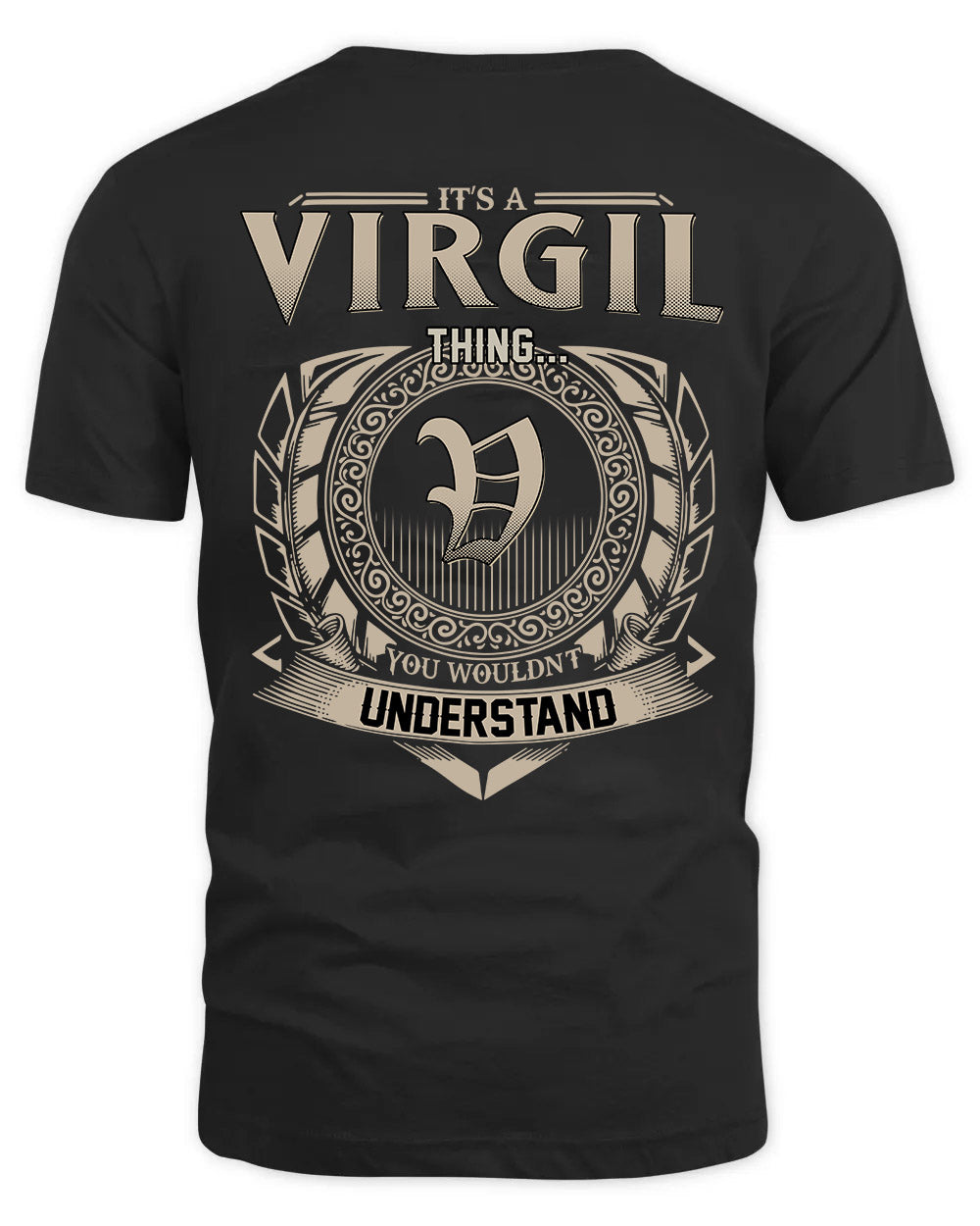 VIRGIL HH88-K2–Personalized Name Quote Apparel “It’s a/an NAME Thing You Wouldn’t Understand”