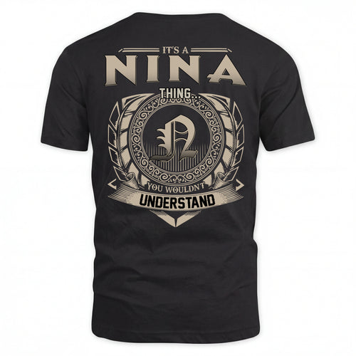 NINA HH88-K2–Personalized Name Quote Apparel “It’s an NAME Thing You Wouldn’t Understand”
