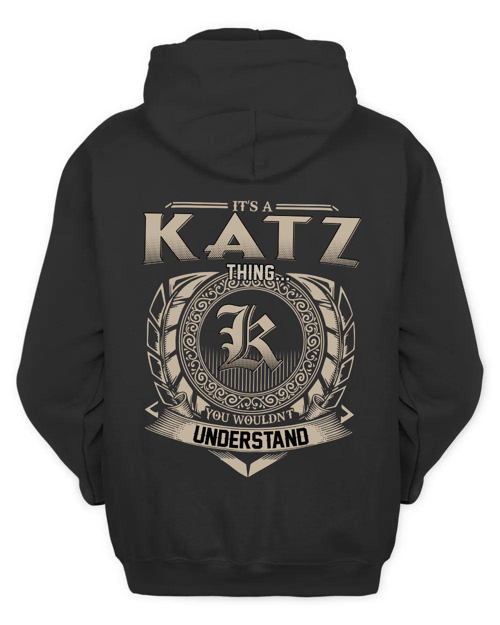 KATZ HH88-K2–Personalized Name Quote Apparel “It’s a/an NAME Thing You Wouldn’t Understand”