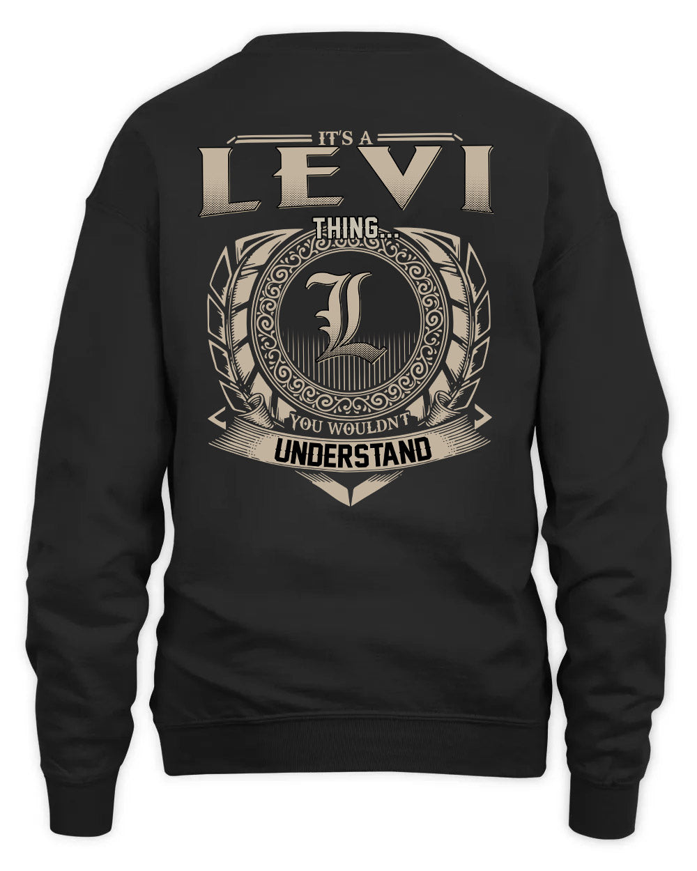 LEVI HH88-K2–Personalized Name Quote Apparel “It’s a/an NAME Thing You Wouldn’t Understand”