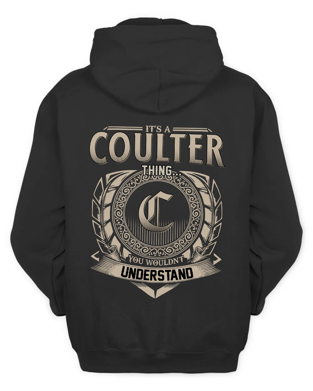 COULTER HH88-K2–Personalized Name Quote Apparel “It’s a/an NAME Thing You Wouldn’t Understand”