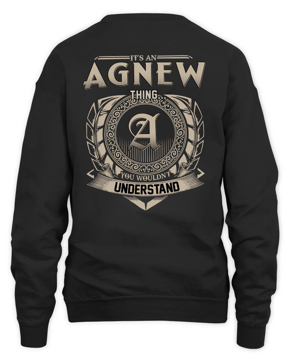 AGNEW HH88-K2–Personalized Name Quote Apparel “It’s a/an NAME Thing You Wouldn’t Understand”