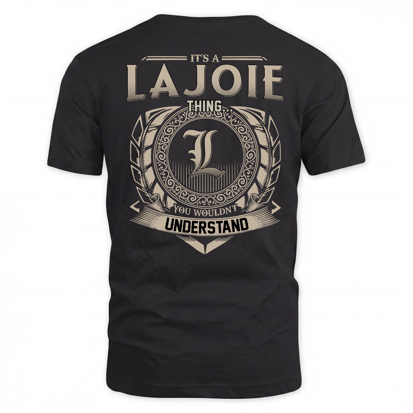 LAJOIE HH88-K2–Personalized Name Quote Apparel “It’s a/an NAME Thing You Wouldn’t Understand”