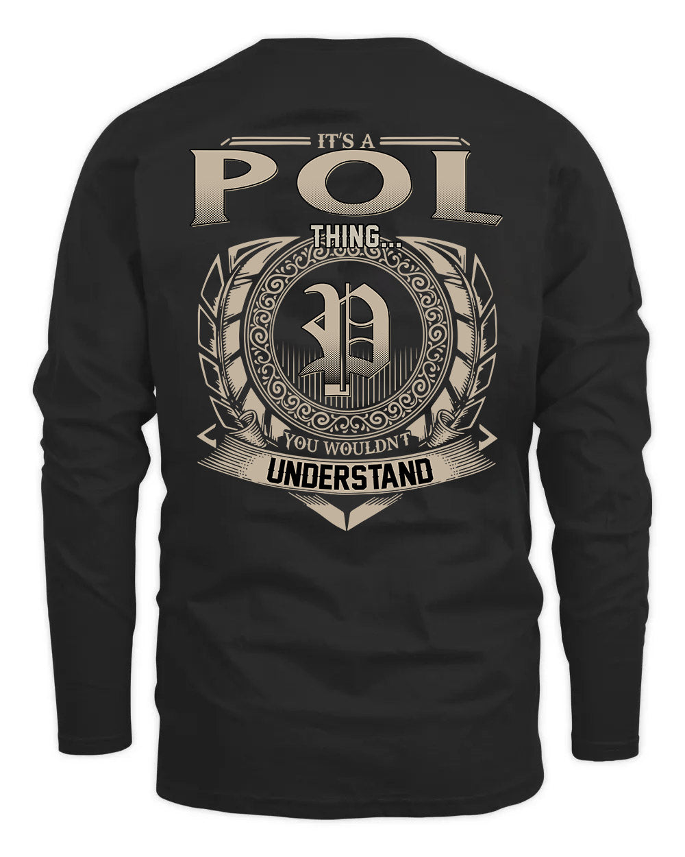 POL HH88-K2–Personalized Name Quote Apparel “It’s a/an NAME Thing You Wouldn’t Understand”