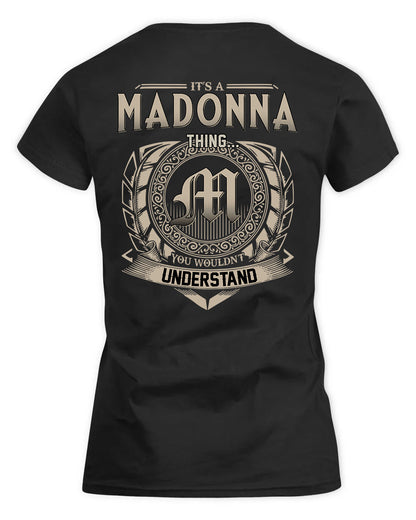 MADONNA HH88-K2–Personalized Name Quote Apparel “It’s a/an NAME Thing You Wouldn’t Understand”