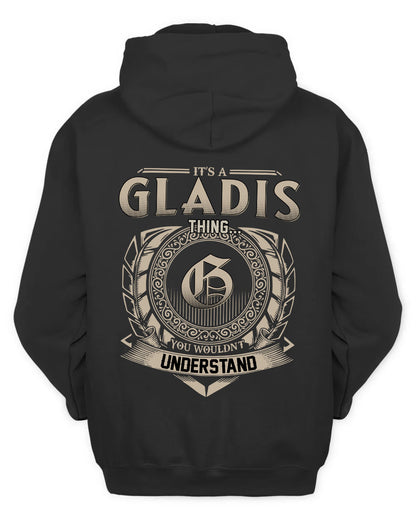GLADIS HH88-K2–Personalized Name Quote Apparel “It’s a/an NAME Thing You Wouldn’t Understand”