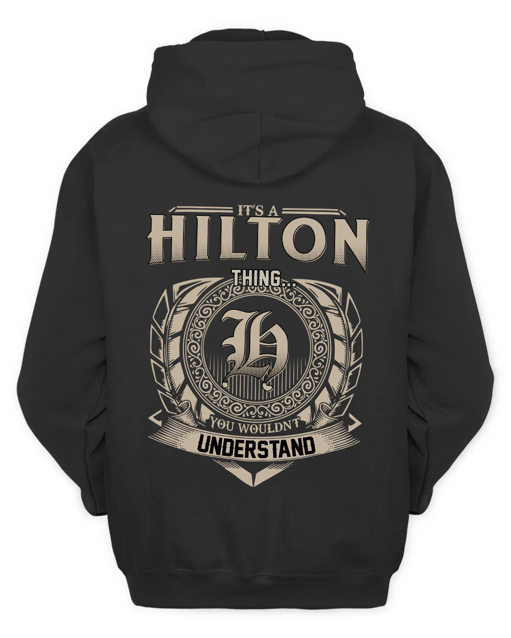 HILTON HH88-K2–Personalized Name Quote Apparel “It’s a/an NAME Thing You Wouldn’t Understand”