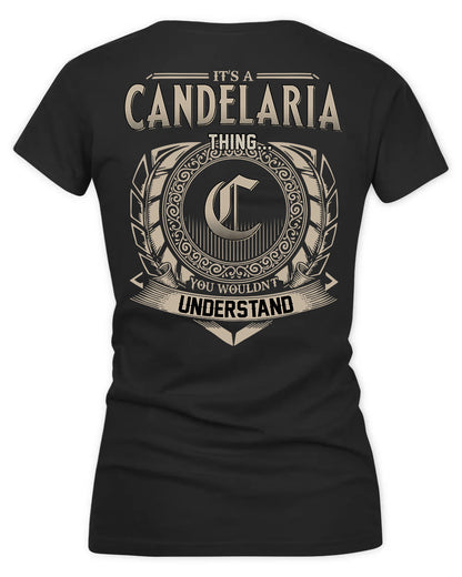 CANDELARIO HH88-K2–Personalized Name Quote Apparel “It’s a/an NAME Thing You Wouldn’t Understand”