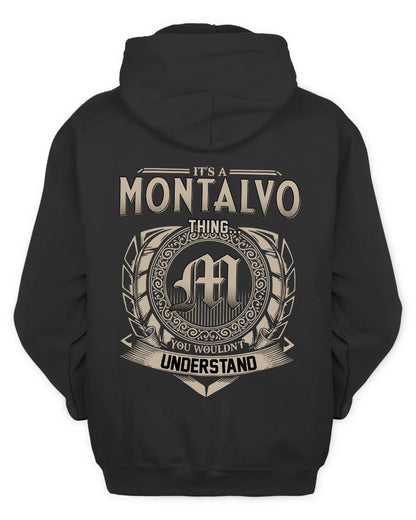 MONTALVO HH88-K2–Personalized Name Quote Apparel “It’s a/an NAME Thing You Wouldn’t Understand”