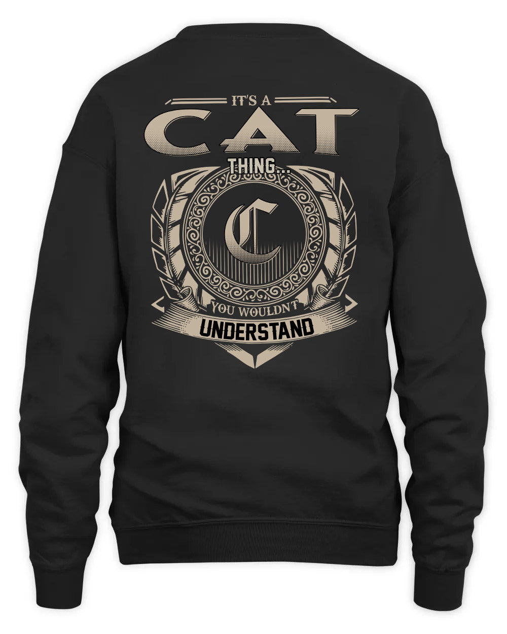 CAT HH88-K2–Personalized Name Quote Apparel “It’s a/an NAME Thing You Wouldn’t Understand”