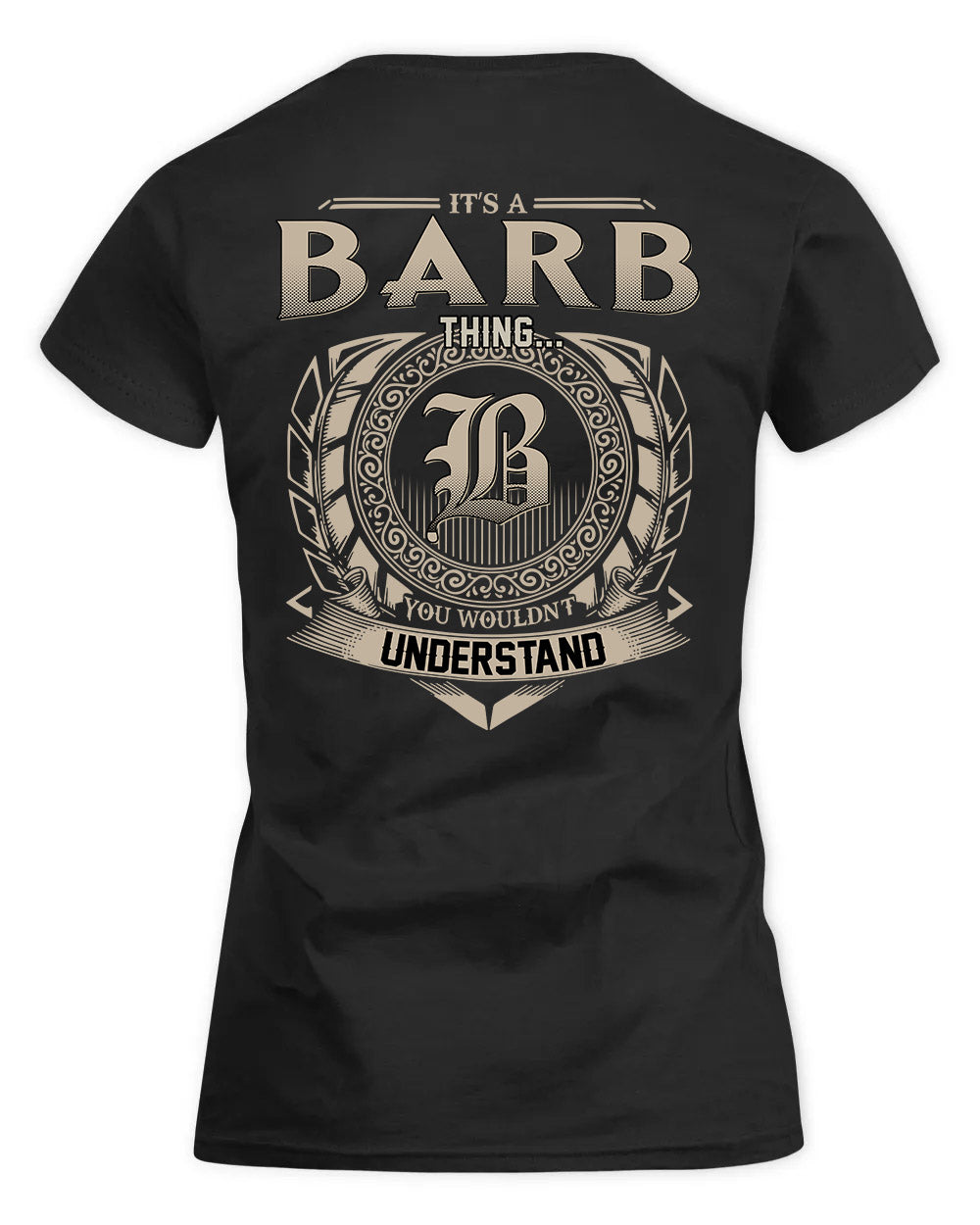 BARB HH88-K2–Personalized Name Quote Apparel “It’s a/an NAME Thing You Wouldn’t Understand”