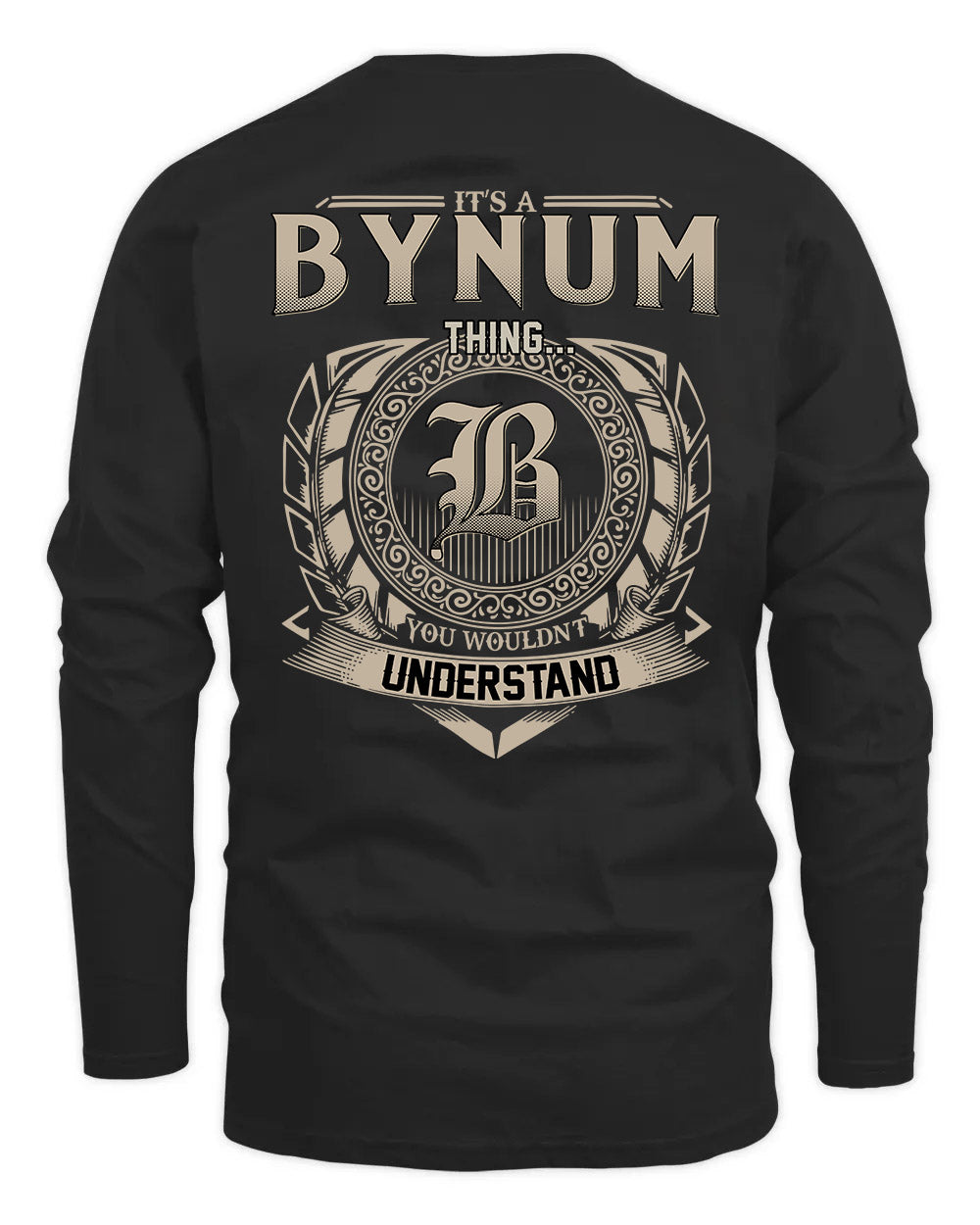 BYNUM HH88-K2–Personalized Name Quote Apparel “It’s a/an NAME Thing You Wouldn’t Understand”
