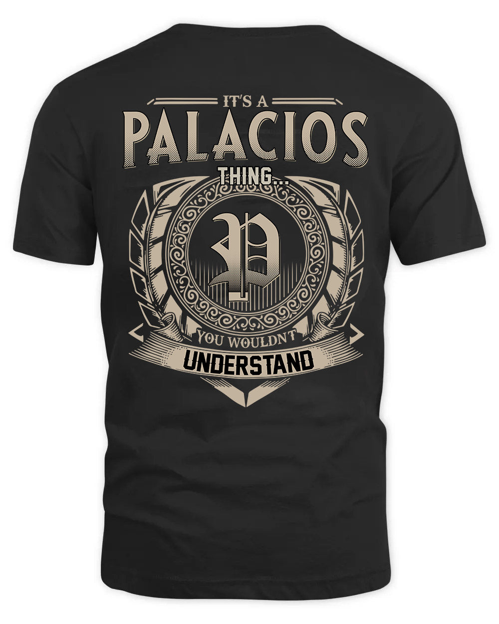 PALACIOS HH88-K2–Personalized Name Quote Apparel “It’s a/an NAME Thing You Wouldn’t Understand”