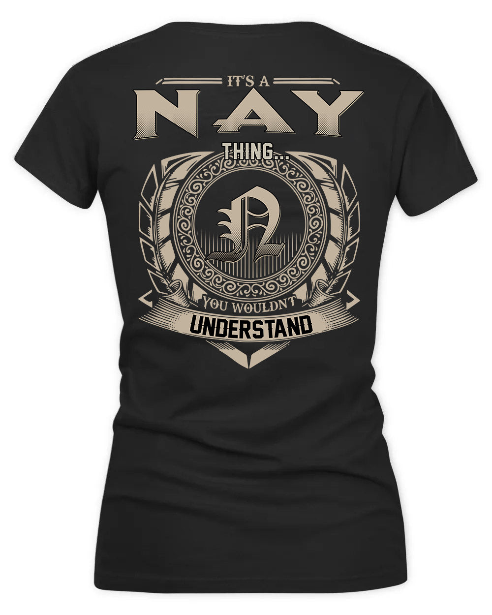 NAY HH88-K2–Personalized Name Quote Apparel “It’s a/an NAME Thing You Wouldn’t Understand”