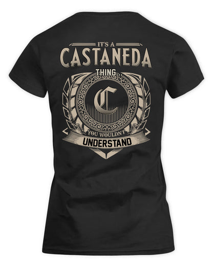 CASTANEDA HH88-K2–Personalized Name Quote Apparel “It’s a/an NAME Thing You Wouldn’t Understand”